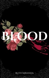  Ruth Miranda - Blood - Blood Trilogy, #1.
