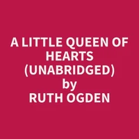 A Little Queen of Hearts (Unabridged)