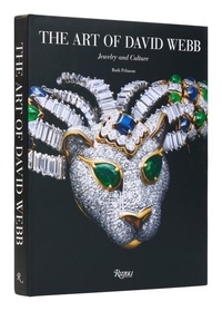 Ruth Peltason - The Art of David Webb - Jewelry and Culture.
