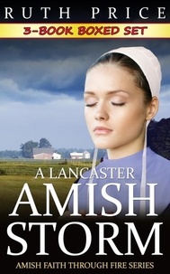  Ruth Price - A Lancaster Amish Storm 3-Book Boxed Set - A Lancaster Amish Storm (Amish Faith Through Fire), #4.