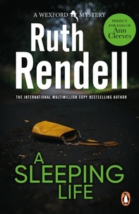 Ruth Rendell - A Sleeping Life - a spine-tingling, edge-of-your-seat Wexford mystery from the award-winning Queen of Crime, Ruth Rendell.