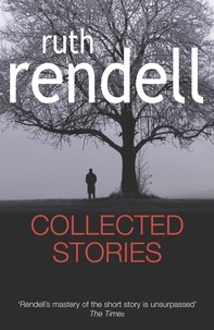 Ruth Rendell - Collected Stories.