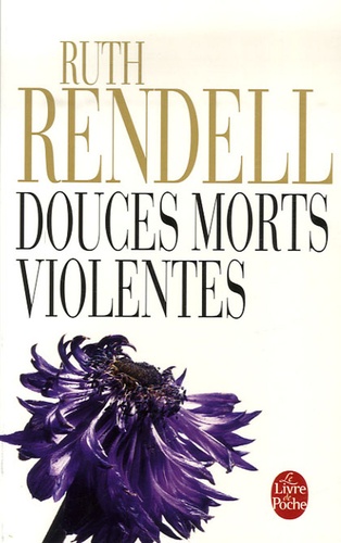 Ruth Rendell - Douces morts violentes.