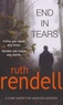 Ruth Rendell - End in Tears.