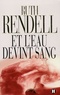 Ruth Rendell - Et l'eau devint sang.