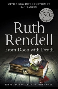 Ruth Rendell - From Doon with Death - A Wexford Case 01 - 50th Anniversary Edition.