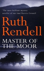 Ruth Rendell - Master Of The Moor.