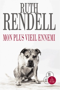 Ruth Rendell - Mon plus vieil ennemi.