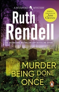 Ruth Rendell - Murder Being Once Done.
