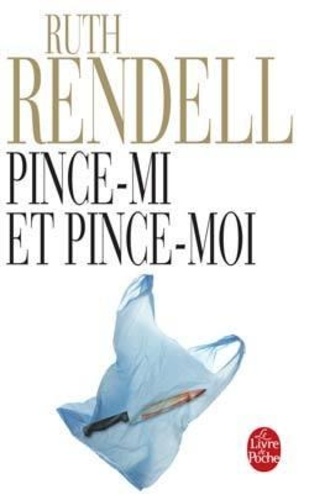 Ruth Rendell - Pince-mi et Pince-moi.