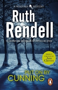 Ruth Rendell - Put On By Cunning - a captivating and compelling Wexford mystery from the award-winning Queen of Crime, Ruth Rendell.