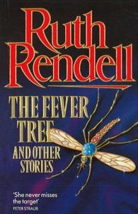 Ruth Rendell - The Fever Tree And Other Stories.