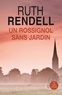 Ruth Rendell - Un rossignol sans jardin - Une enquête de Wexford.