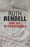 Ruth Rendell - Une vie si convenable.
