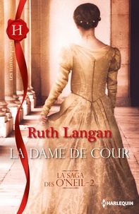 Ruth Ryan Langan - La dame de cour - La saga des O'Neil - 2.