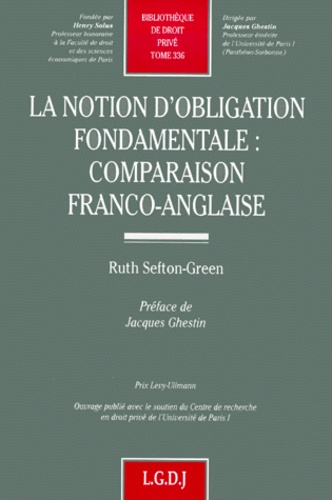 Ruth Sefton-Green - La Notion D'Obligation Fondamentale. Comparaison Franco-Anglaise.