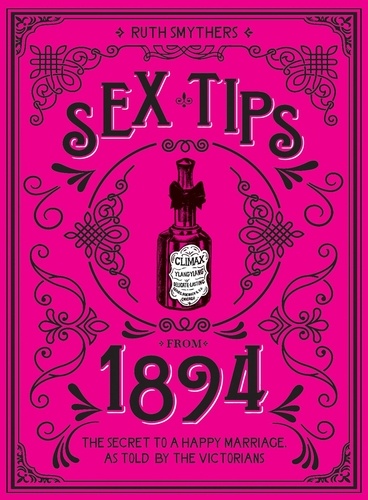 Sex Tips from 1894. The Secret to a Happy Marriage, as Told by the Victorians