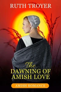 The Dawning of Amish Love