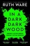 Ruth Ware - In a Dark, Dark Wood - From the author of The It Girl, discover a gripping modern murder mystery.