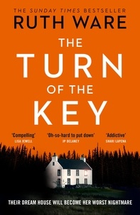 Ruth Ware - The Turn of the Key - From the author of The It Girl, read a gripping psychological thriller that will leave you wanting more.