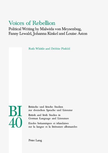 Ruth Whittle et Debbie Pinfold - Voices of Rebellion - Political Writing by Malwida von Meysenbug, Fanny Lewald, Johanna Kinkel and Louise Aston.