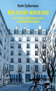 Rue Saint-Maur 209. Ein Pariser Wohnhaus und seine Geschichten