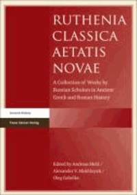 Ruthenia Classica Aetatis Novae - A Collection of Works by Russian Scholars in Ancient Greek and Roman History.
