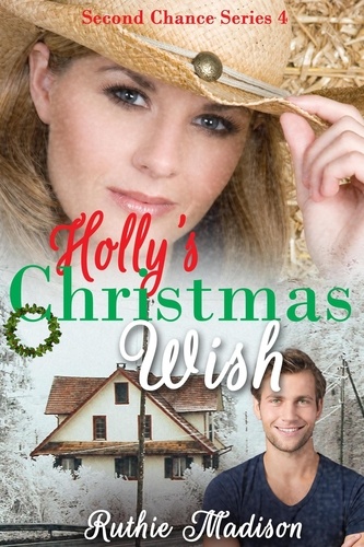  Ruthie Madison - Holly's Christmas Wish - Second Chance Series, #4.