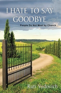  Ruti Yudovich - I Hate to Say Goodbye, People do not meet by chance....
