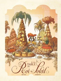 A la table du Roi-Soleil