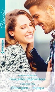 Fiançailles improvisées ; Chirurgien... et papa