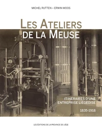 Les ateliers de la Meuse