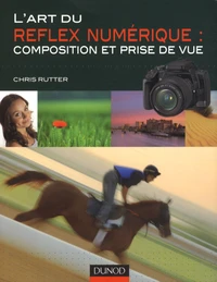 L'art du Reflex numérique