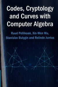 Ruud Pellikaan et Xi-Wen Wu - Codes, Cryptology and Curves with Computer Algebra.