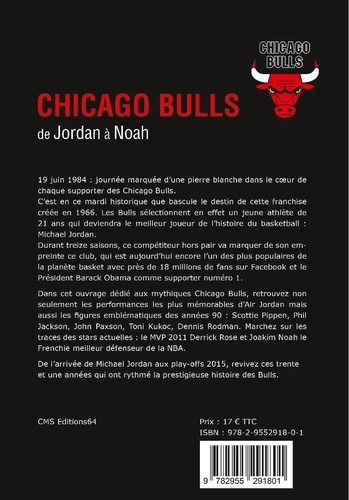 Chicago Bulls de Jordan à Noah (1984 à 2015)