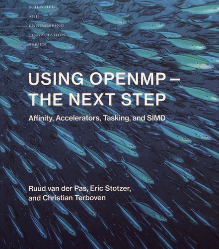 Using OpenMP - The Next Step. Affinity, Accelerators, Tasking, and SIMD
