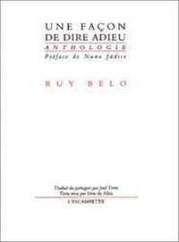 Ruy Belo - Une façon de dire adieu.