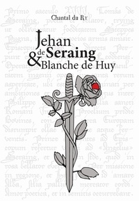 Ruy chantal Du - Jehan de Seraing & Blanche de Huy.