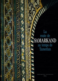 Ruy Gonzalez de Clavijo - La route de Samarkand au temps de Tamerlan.