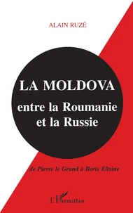La Moldova entre la Roumanie et la Russie