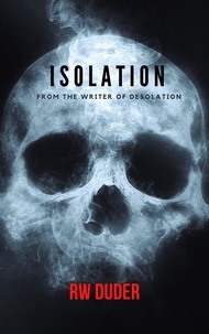  RW Duder - Isolation - Desolation, #2.