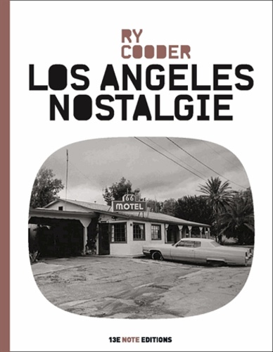 Ry Cooder - Los Angeles nostalgie.