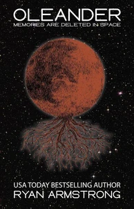 Oleander: Memories Are Deleted in Space