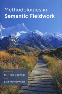 Ryan Bochnak et Lisa Matthewson - Methodologies in Semantic Fieldwork.