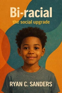 Bi- racial The Social Upgrade