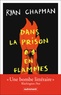 Ryan Chapman - Dans la prison en flammes.