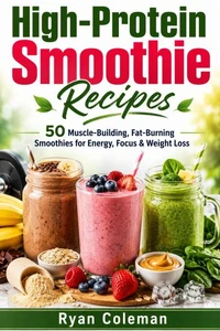 High-Protein Smoothie Recipes