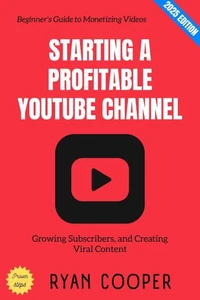 Starting a Profitable YouTube Channel: