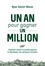 Un an pour gagner un million. Comment trouver le produit gagnant et développer une entreprise prospère