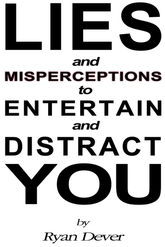  Ryan Dever - Lies and Misperceptions to Entertain and Distract You - Europa Toplovsky, #2.